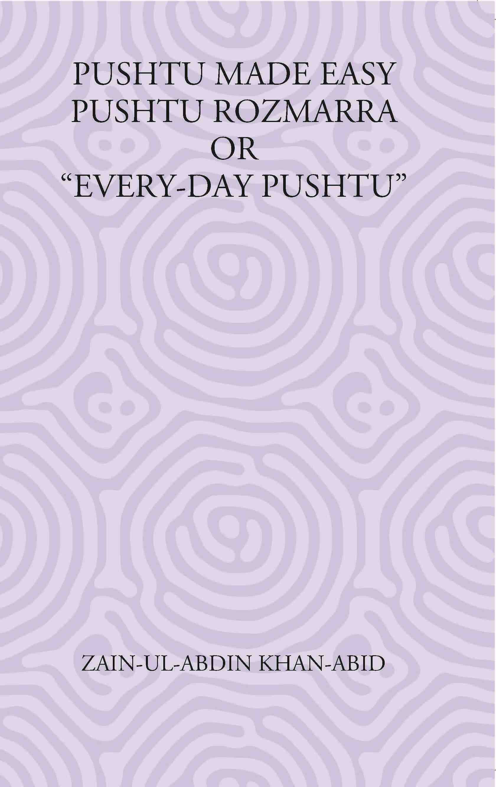 Pushtu Made Easy Pushtu Rozmarra Or “Every-Day Pushtu” - Gyan Books | Grocsy