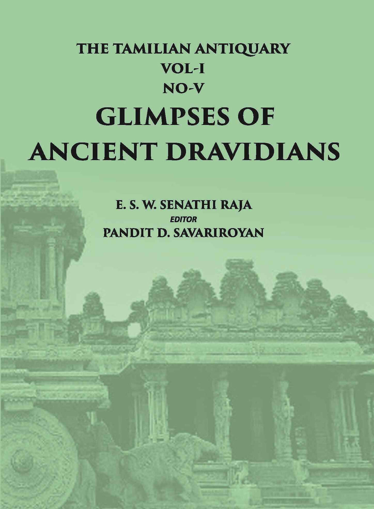 The Tamilian Antiquary Glimpses Of Ancient Dravidians Vol - I, No. - 5 - Gyan Books | Grocsy