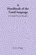 A Handbook Of The Tamil Language: A Tamil Prose Reader - Gyan Books | Grocsy
