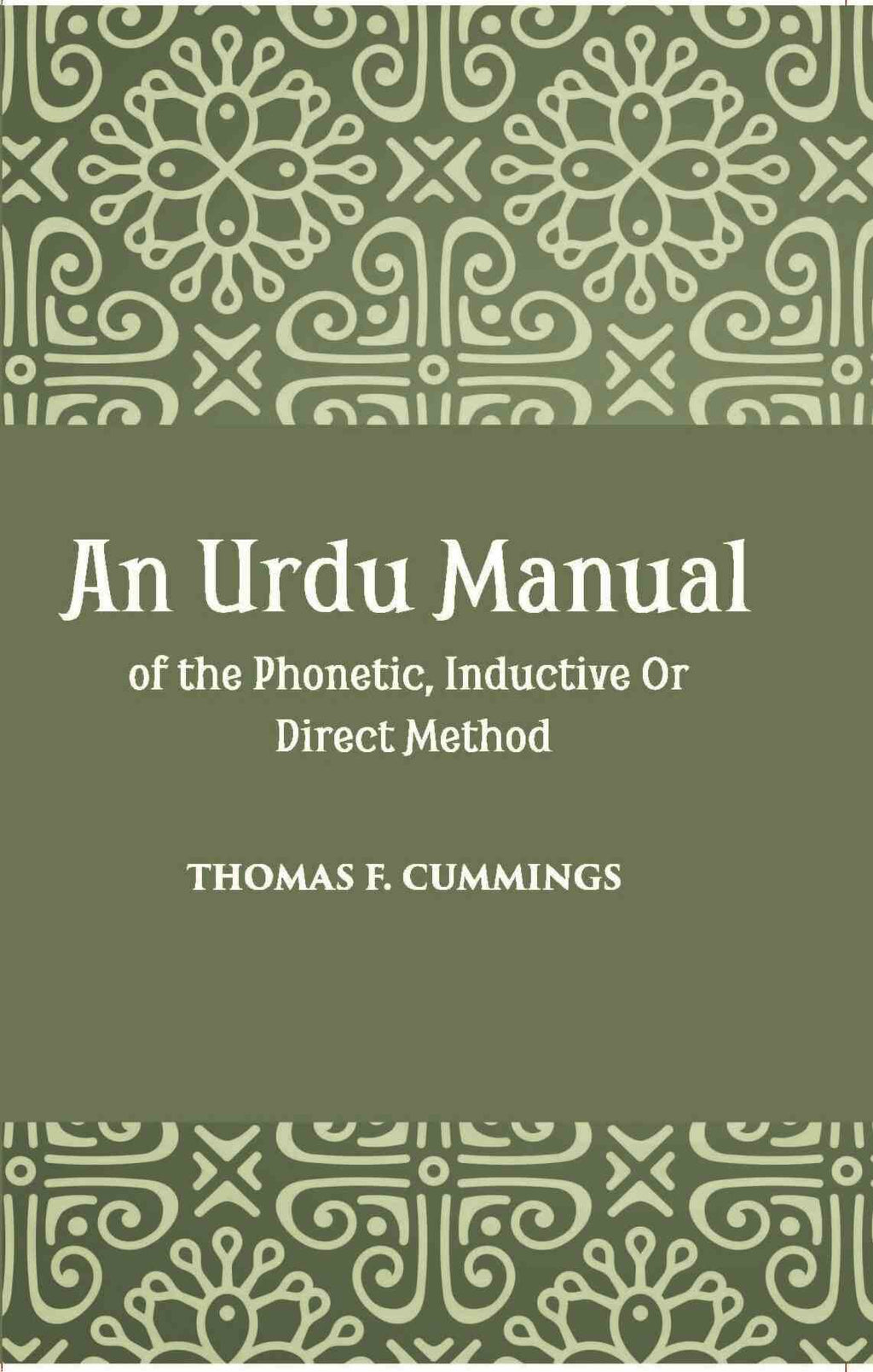 An Urdu Manual Of The Phonetic, Inductive Or Direct Method Based On The Gospel Of John - Gyan Books | Grocsy