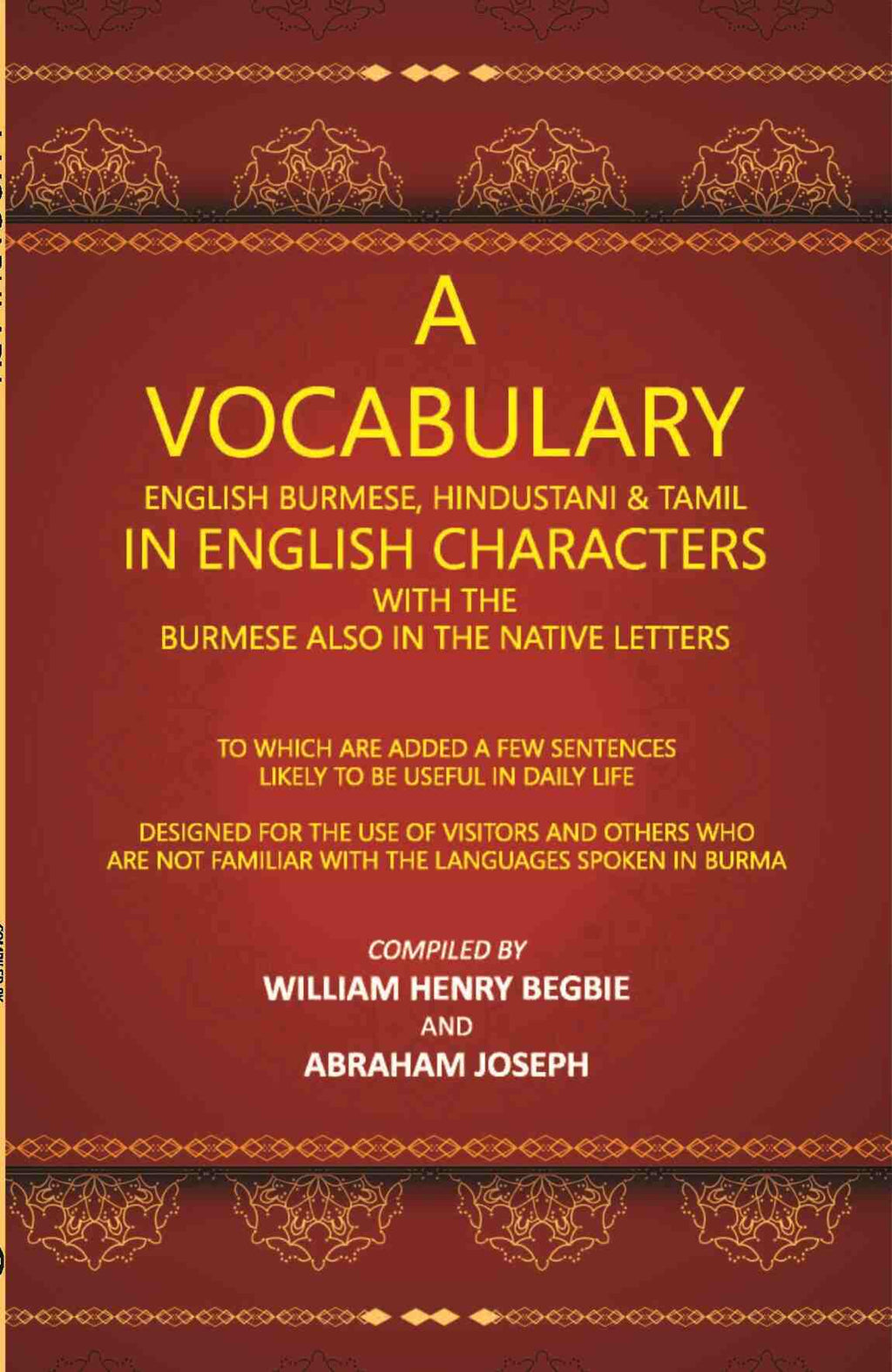 A Vocabulary English Burmese, Hindustani & Tamil In English Characters With The Burmese Also In The Native Letters - Gyan Books | Grocsy