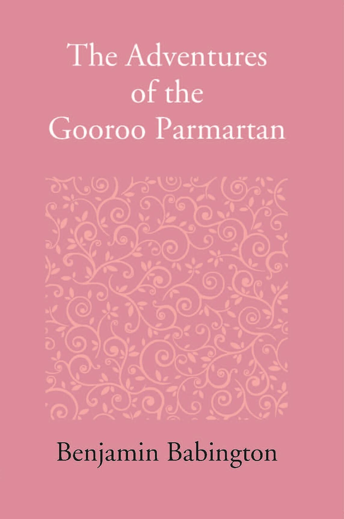 The Adventures Of The Gooroo Paramartana Tale In The Tamul Language - Gyan Books | Grocsy