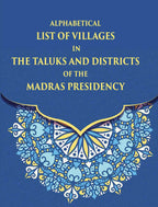 Alphabetical List Of Villages In The Taluks And Districts Of The Madras Presidency - Gyan Books | Grocsy