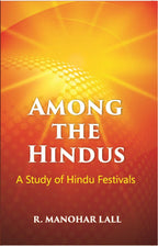 Among The Hindus A Study Of Hindu Festivals - Gyan Books | Grocsy