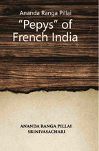 Ananda Ranga Pillai The ‘Pepys’ Of French India - Gyan Books | Grocsy
