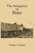 Antiquities Of Bidar - Gyan Books | Grocsy