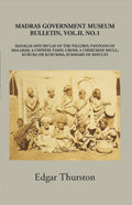Madras Government Museum Bulletin, Anthropology Badagas And Irulas Of The Nilgiris; Paniyans Of Malabar; A Chinese-Tamil Cross; A Cheruman Skull; Kuruba Or Kurumba; Summary Of Results Vol. 2nd, No. 1 - Gyan Books | Grocsy