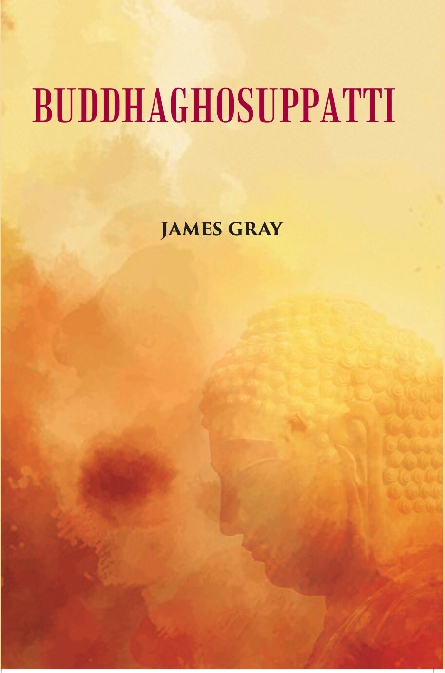 Buddha Ghosuppatti: Or, The Historical Romance of The Rise And Career of Buddhaghosa - Gyan Books | Grocsy