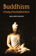 Buddhism A Story Of The Buddhist Norm - Gyan Books | Grocsy