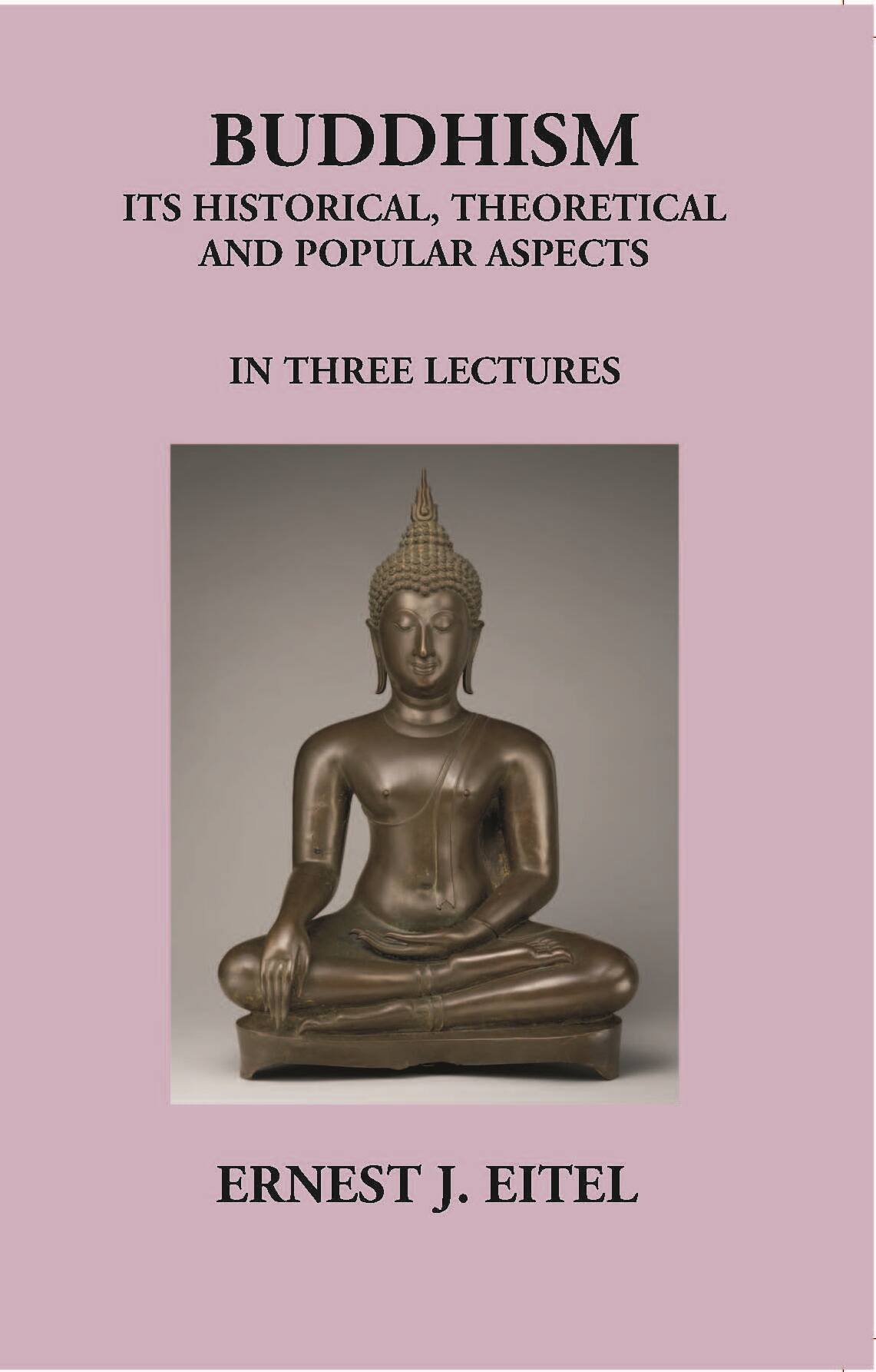 Buddhism Its Historical The Oretical And Popular Aspects - Gyan Books | Grocsy
