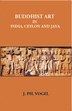 Buddhist Art In India, Ceylon And Java - Gyan Books | Grocsy