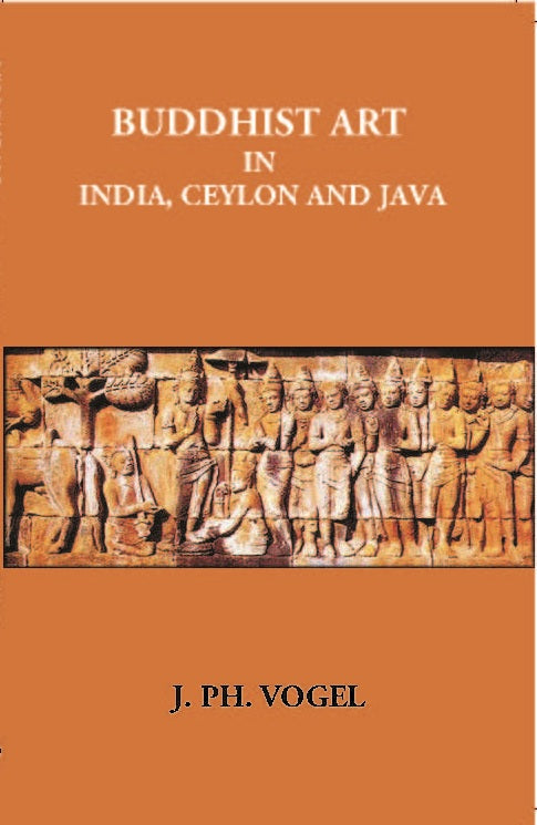Buddhist Art In India, Ceylon And Java - Gyan Books | Grocsy