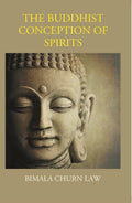 The Buddhist Conception Of Spirits - Gyan Books | Grocsy