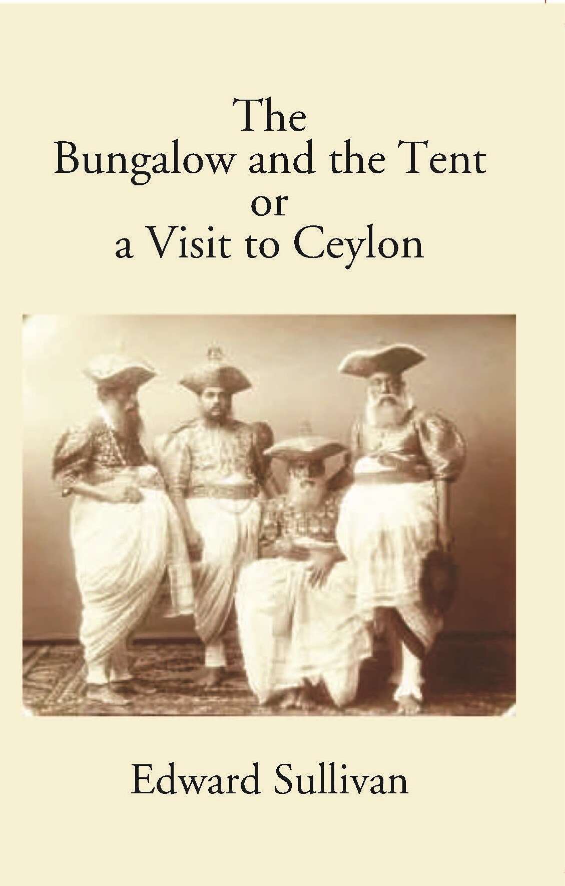 The Bungalow And The Tent Or A Visit To Ceylon - Gyan Books | Grocsy