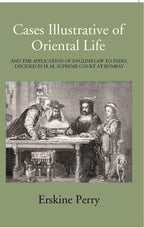 Cases Illustrative Of Oriental Life, And The Application Of English Law To India, Decided In H. M. Supreme Court At Bombay - Gyan Books | Grocsy