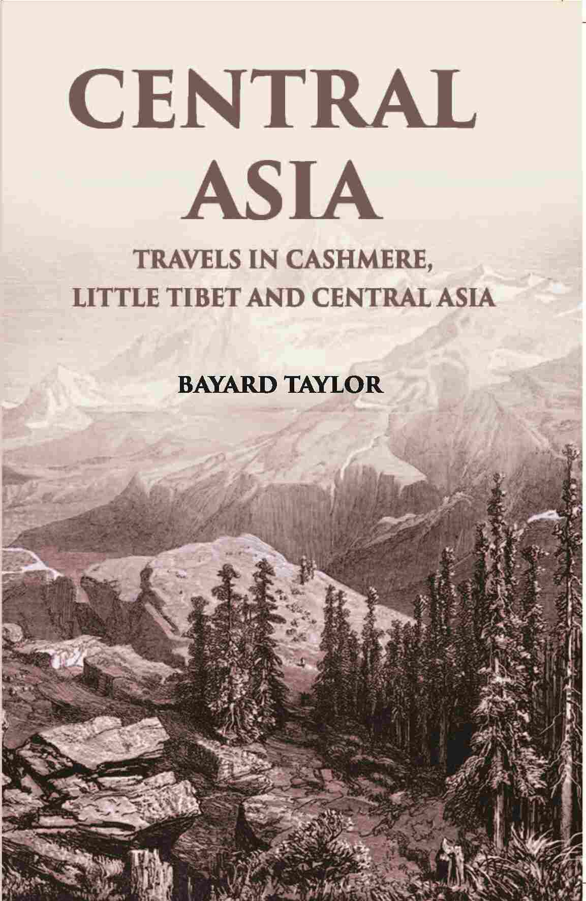 Central Asia: Travels In Cashmere, Little Thibet And Central Asia - Gyan Books | Grocsy