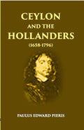 Ceylon And The Hollanders 1658-1796 - Gyan Books | Grocsy