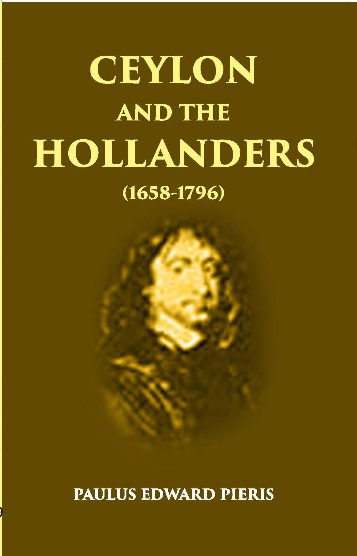Ceylon And The Hollanders 1658-1796 - Gyan Books | Grocsy