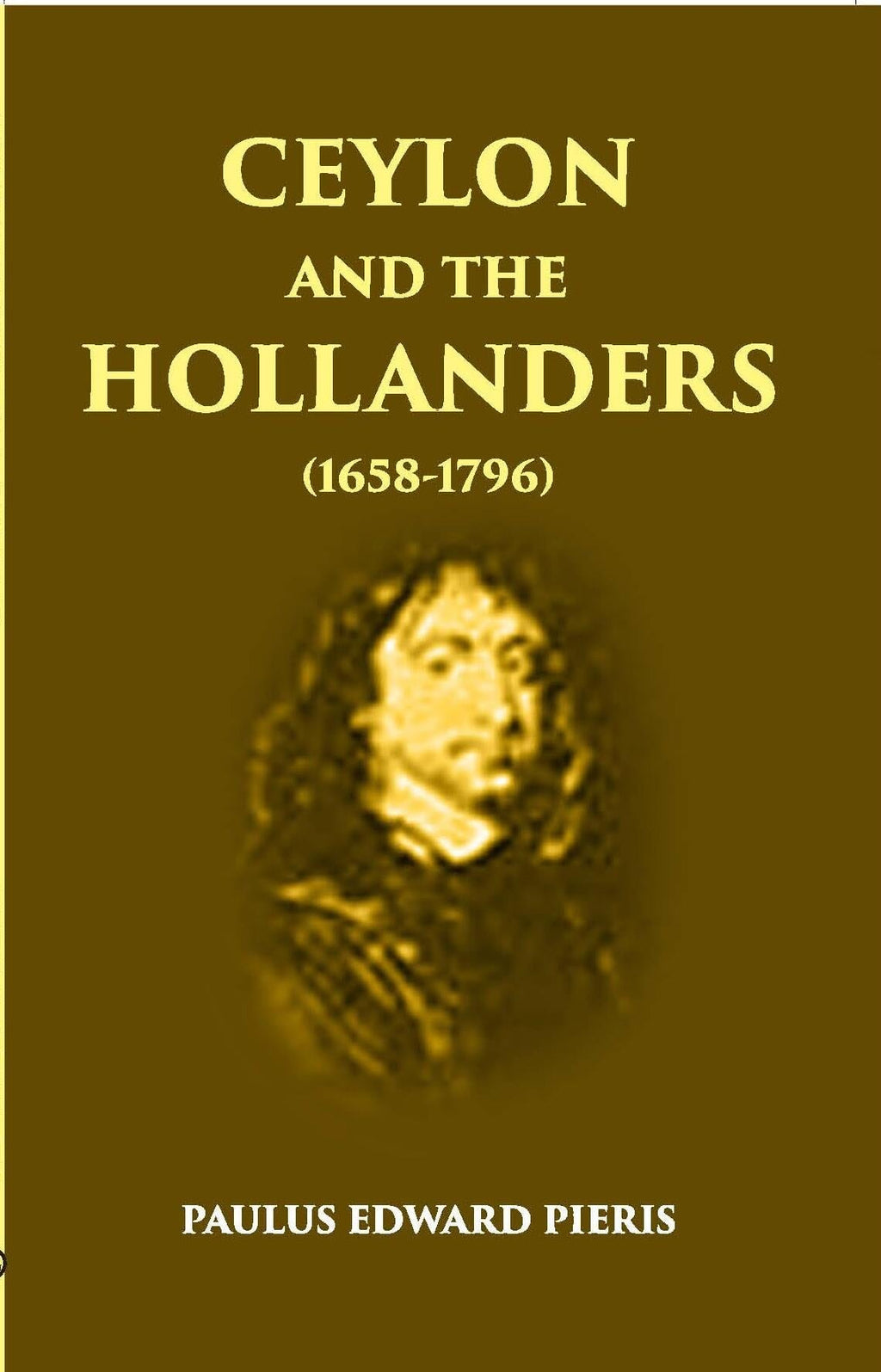 Ceylon And The Hollanders 1658-1796 - Gyan Books | Grocsy