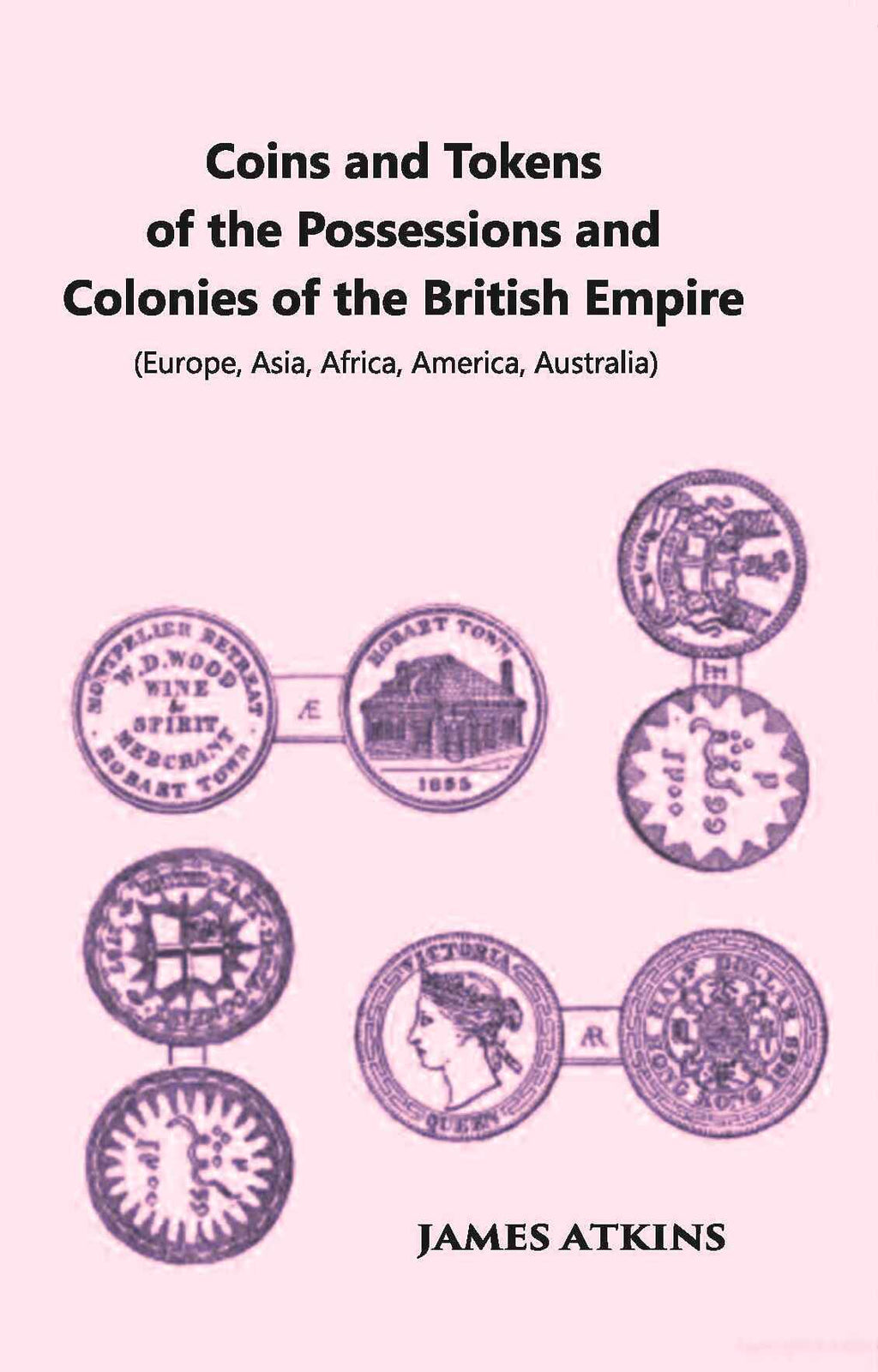 Coins And Tokens Of The Possessions And Colonies Of The British Empire (Europe, Asia, Africa, America, Australia) - Gyan Books | Grocsy