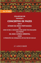 Colleccao De Tratados E Concertos De Pazes:- Que O Estado Da India Portuguezafezcom Os Reis E Senhores Com Quem Teve Relacoesnas Partes 14 Vols. Set - Gyan Books | Grocsy