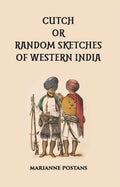 Cutch Or Random Sketches - Gyan Books | Grocsy