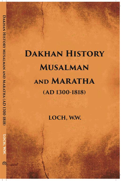 Dakhan History Musalman & Maratha A. D. 1300-1818 - Gyan Books | Grocsy