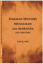 Dakhan History Musalman & Maratha A. D. 1300-1818 - Gyan Books | Grocsy
