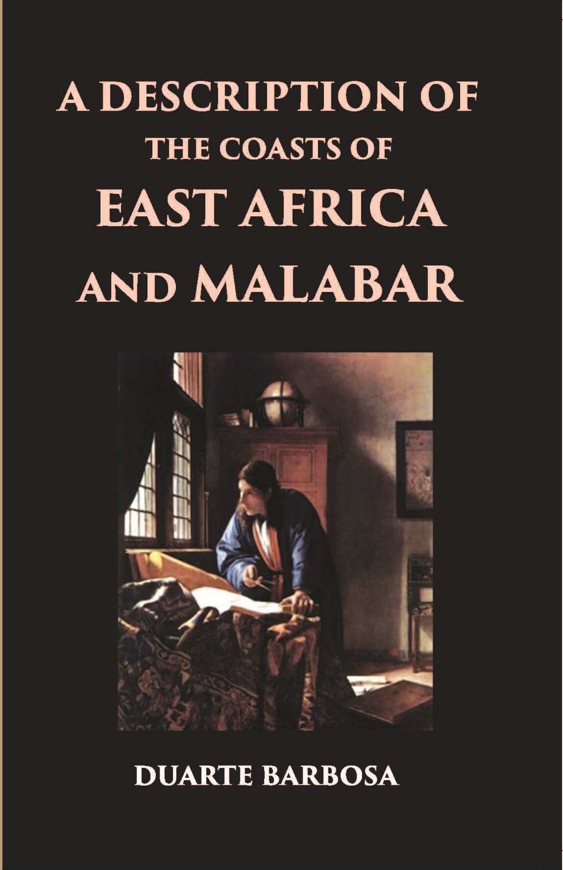 A Description Of The Coasts Of East Africa And Malabar In The Beginning Of The Sixteenth Century - Gyan Books | Grocsy