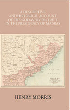 A Descriptive And Historical Account Of The Godavery District In The Presidency Of Madras - Gyan Books | Grocsy