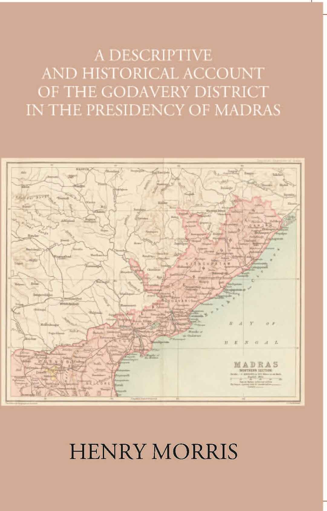 A Descriptive And Historical Account Of The Godavery District In The Presidency Of Madras - Gyan Books | Grocsy