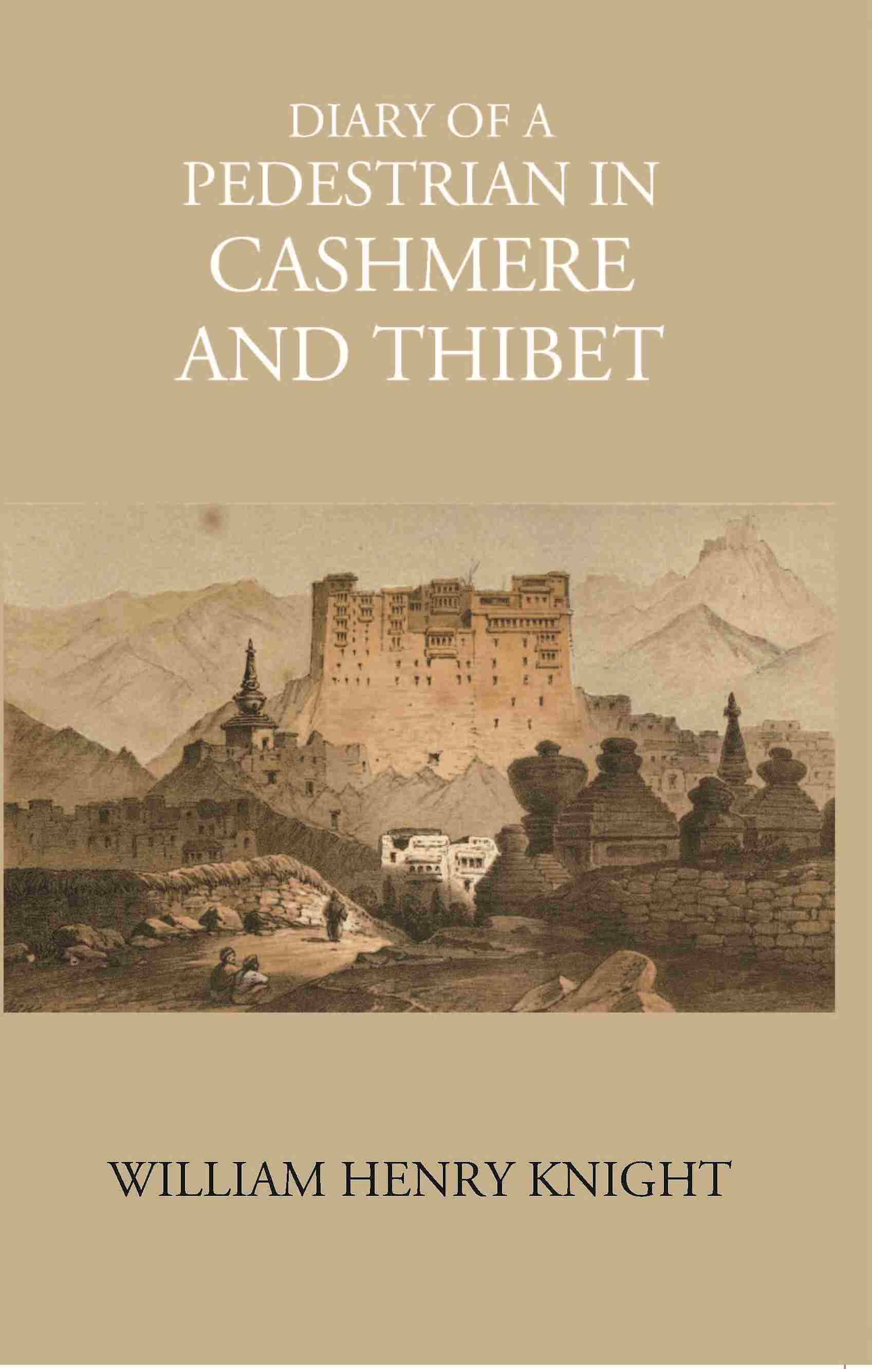 Diary Of A Pedestrian In Cashmere And Thibet - Gyan Books | Grocsy