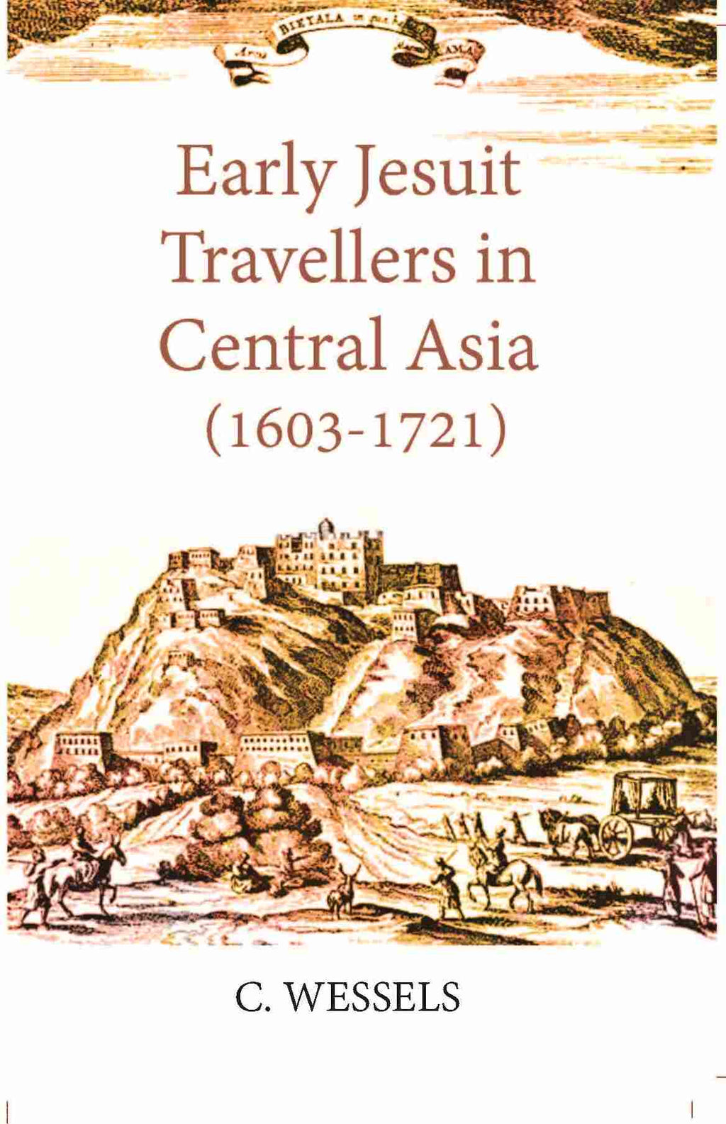 Early Jesuit Travellers In Central Asia 1603-1721 - Gyan Books | Grocsy