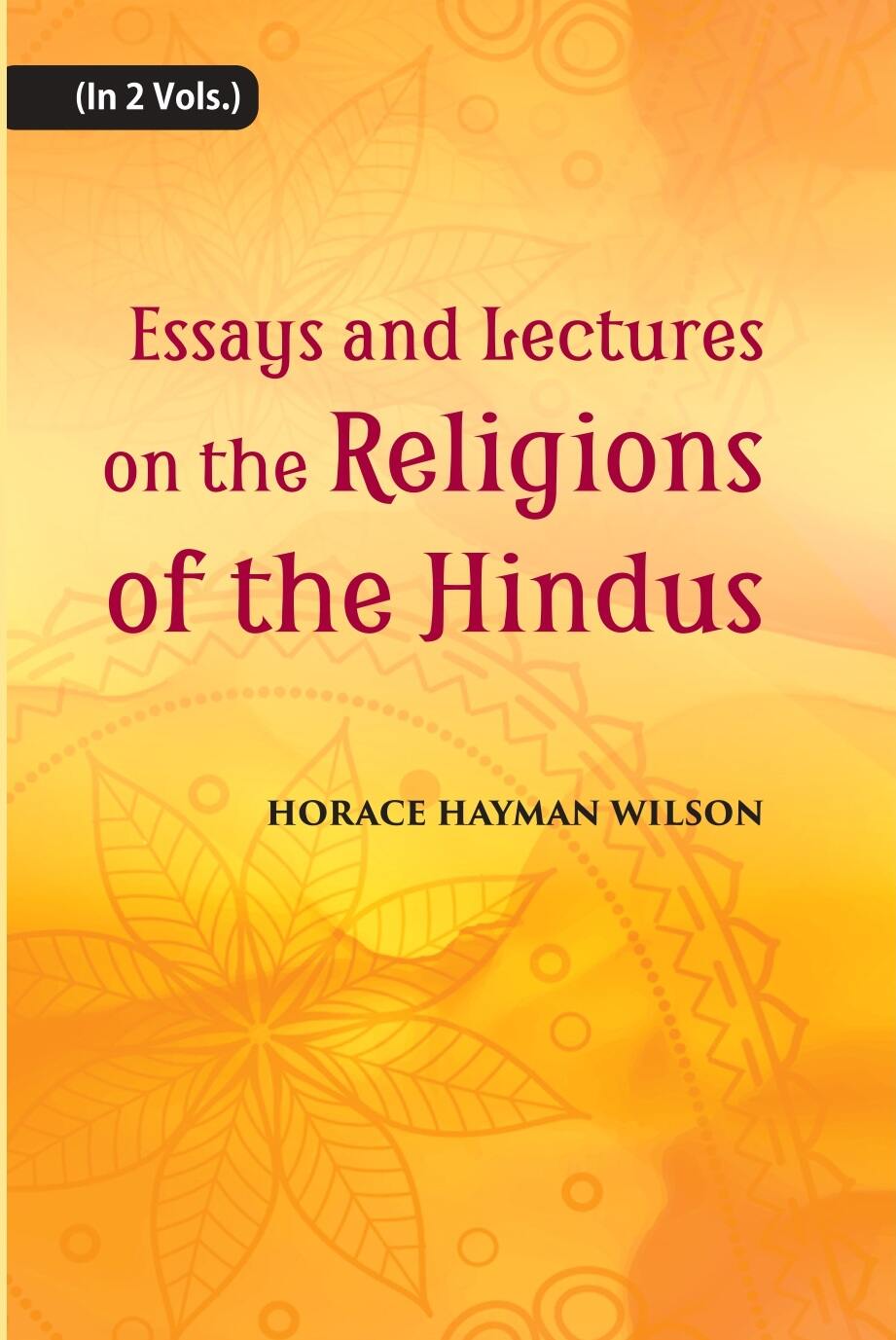 Essays And Lectures On The Religions Of The Hindus 2 Vols. Set - Gyan Books | Grocsy