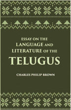 Essay On The Language And Literature Of The Telugus Originally Included In The Madras Journal Of Literature And Science - Gyan Books | Grocsy