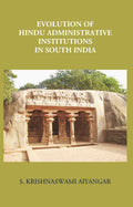 Evolution Of Hindu Administrative Institutions In South India - Gyan Books | Grocsy