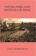 Faiths, Fairs And Festivals Of India - Gyan Books | Grocsy
