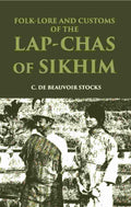 Folk-Lore And Customs Of The Lap-Chas Of Sikhim - Gyan Books | Grocsy