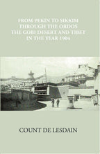 From Pekin To Sikkim Through The Ordos, The Gobi Desert, And Tibet - Gyan Books | Grocsy