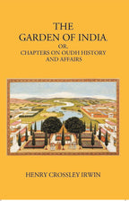 The Garden Of India Or Chapters On Oudh History And Affairs - Gyan Books | Grocsy