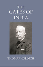 The Gates Of India Being An Historical Narrative - Gyan Books | Grocsy