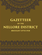 Madras District Gazetteers Gazetteer Of The Nellore District Brought Upto 1938 14th - Gyan Books | Grocsy