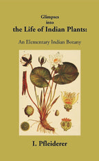 Glimpses Into The Life Of Indian Plants An Elementary Indian Botany - Gyan Books | Grocsy