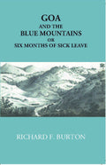 Goa And The Blue Mountains Or Six Months Of Sick Leave - Gyan Books | Grocsy