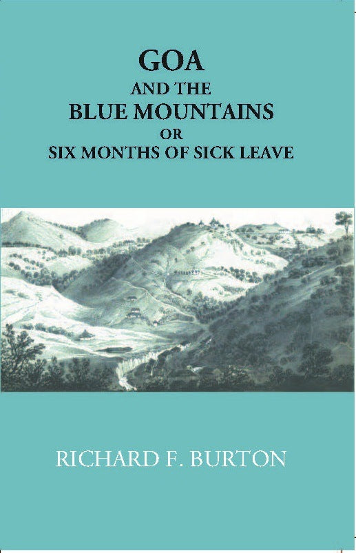 Goa And The Blue Mountains Or Six Months Of Sick Leave - Gyan Books | Grocsy