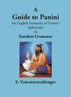 A Guide To Panini An English Summary Of Panini’S Aphorisms On Sanskrit Grammar - Gyan Books | Grocsy