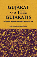 Gujarat And The Gujaratis: Pictures Of Men And Manners Taken From Life - Gyan Books | Grocsy
