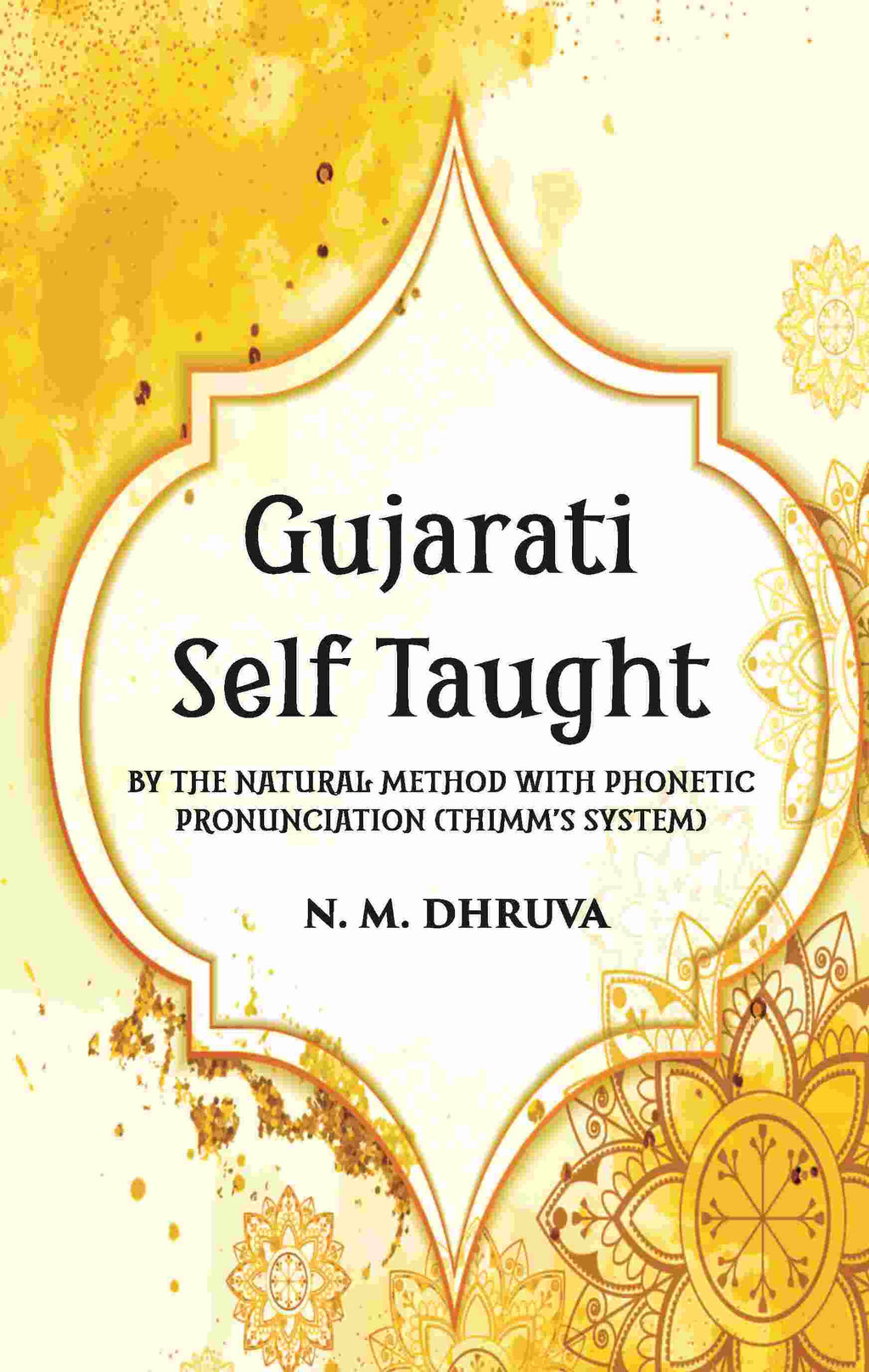 Gujarati Self Taught (Thimm’s System) - Gyan Books | Grocsy
