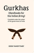 Handbooks For The Indian Army Gurkhas Compiled Under The Orders Of The Imperial Government Of India, 1906 - Gyan Books | Grocsy