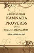 A Handbook Of Kannada Proverbs With English Equivalents - Gyan Books | Grocsy